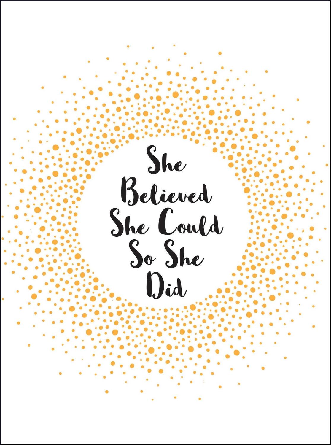 Cover: 9781786854889 | She Believed She Could So She Did | Inspirational Quotes for Women