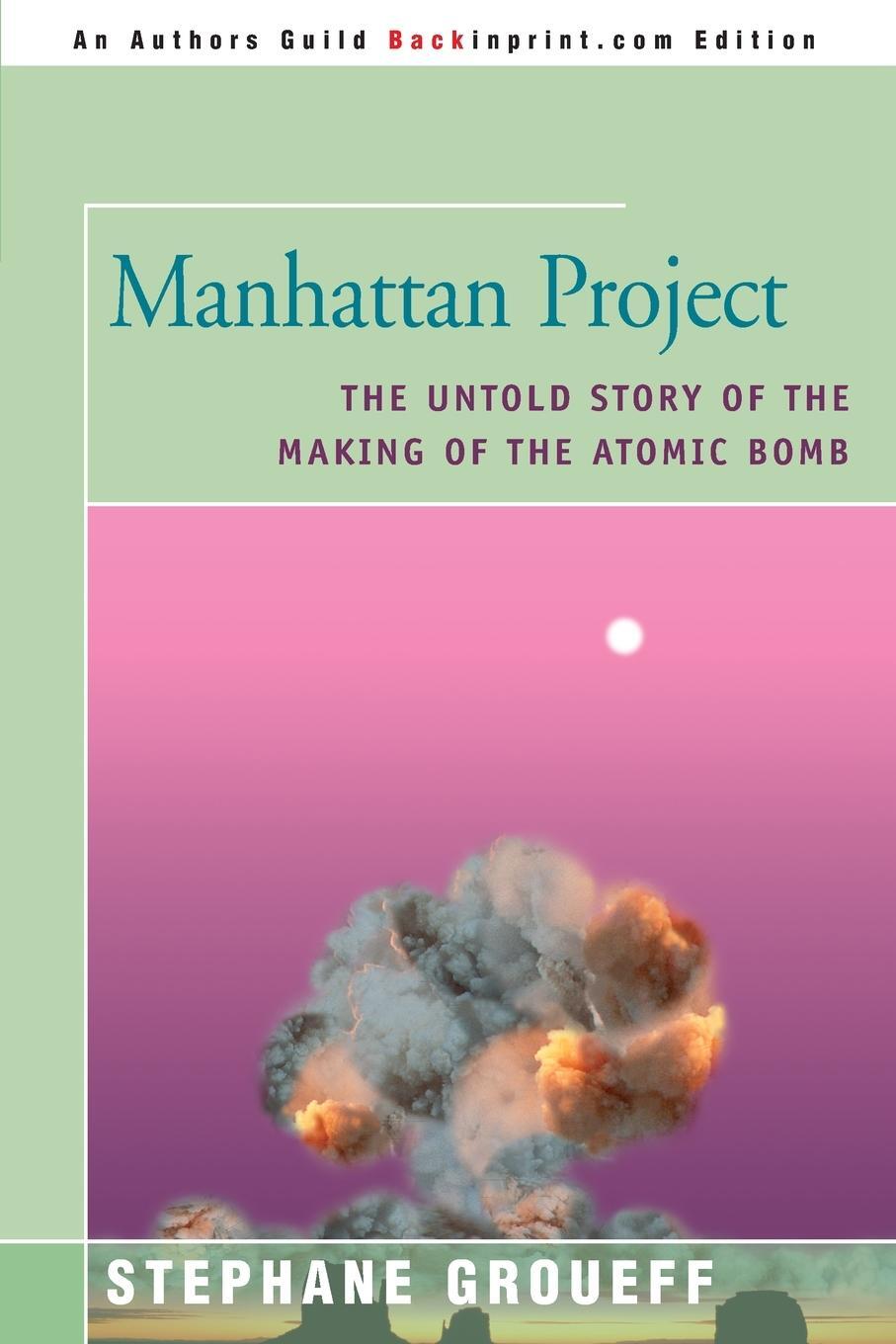 Cover: 9780595092383 | Manhattan Project | The Untold Story of the Making of the Atomic Bomb