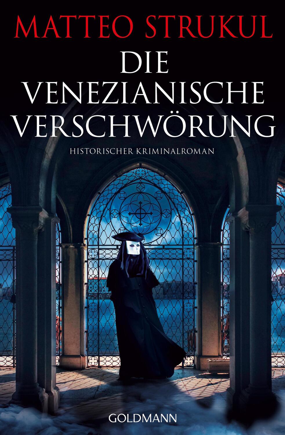 Cover: 9783442494538 | Die venezianische Verschwörung | Historischer Kriminalroman | Strukul