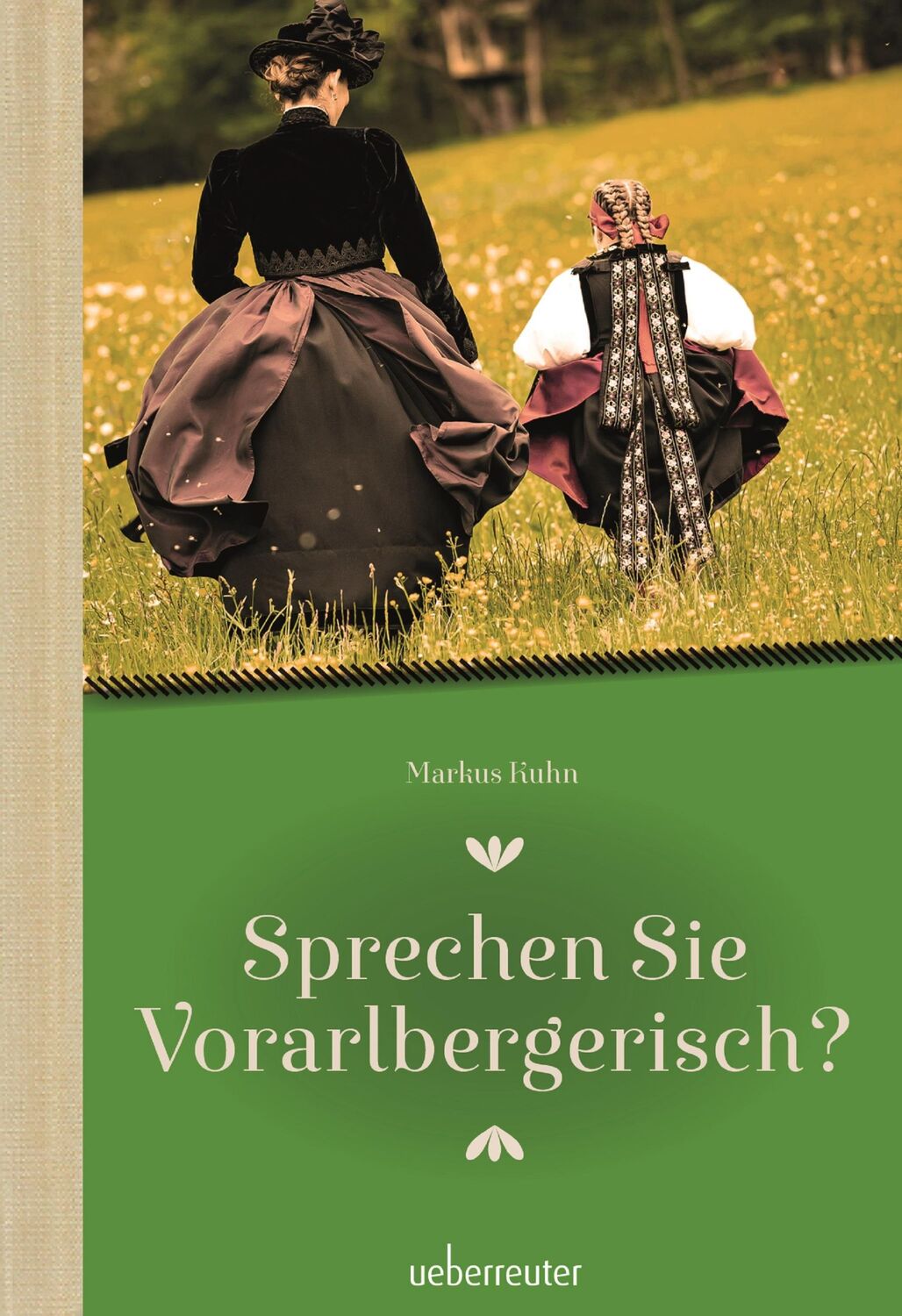 Cover: 9783800078189 | Sprechen Sie Vorarlbergerisch | Markus Kuhn | Buch | 112 S. | Deutsch