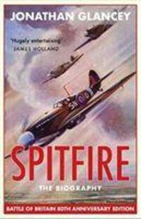 Cover: 9781838950699 | Spitfire | The Biography | Jonathan Glancey | Taschenbuch | Englisch