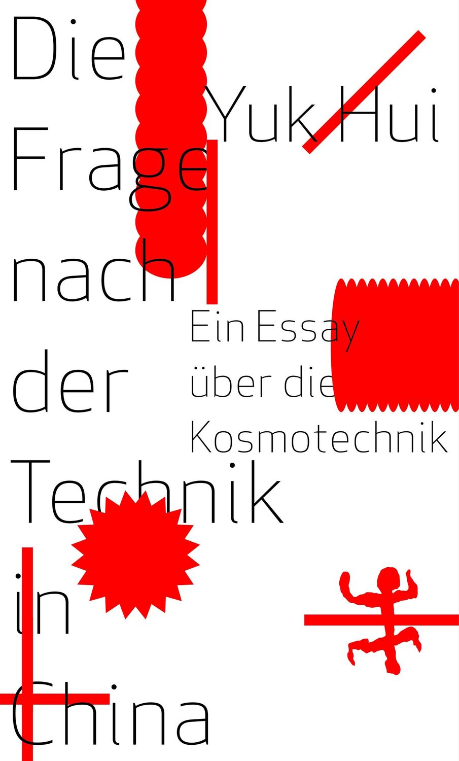 Cover: 9783957578501 | Die Frage nach der Technik in China | Ein Essay über die Kosmotechnik