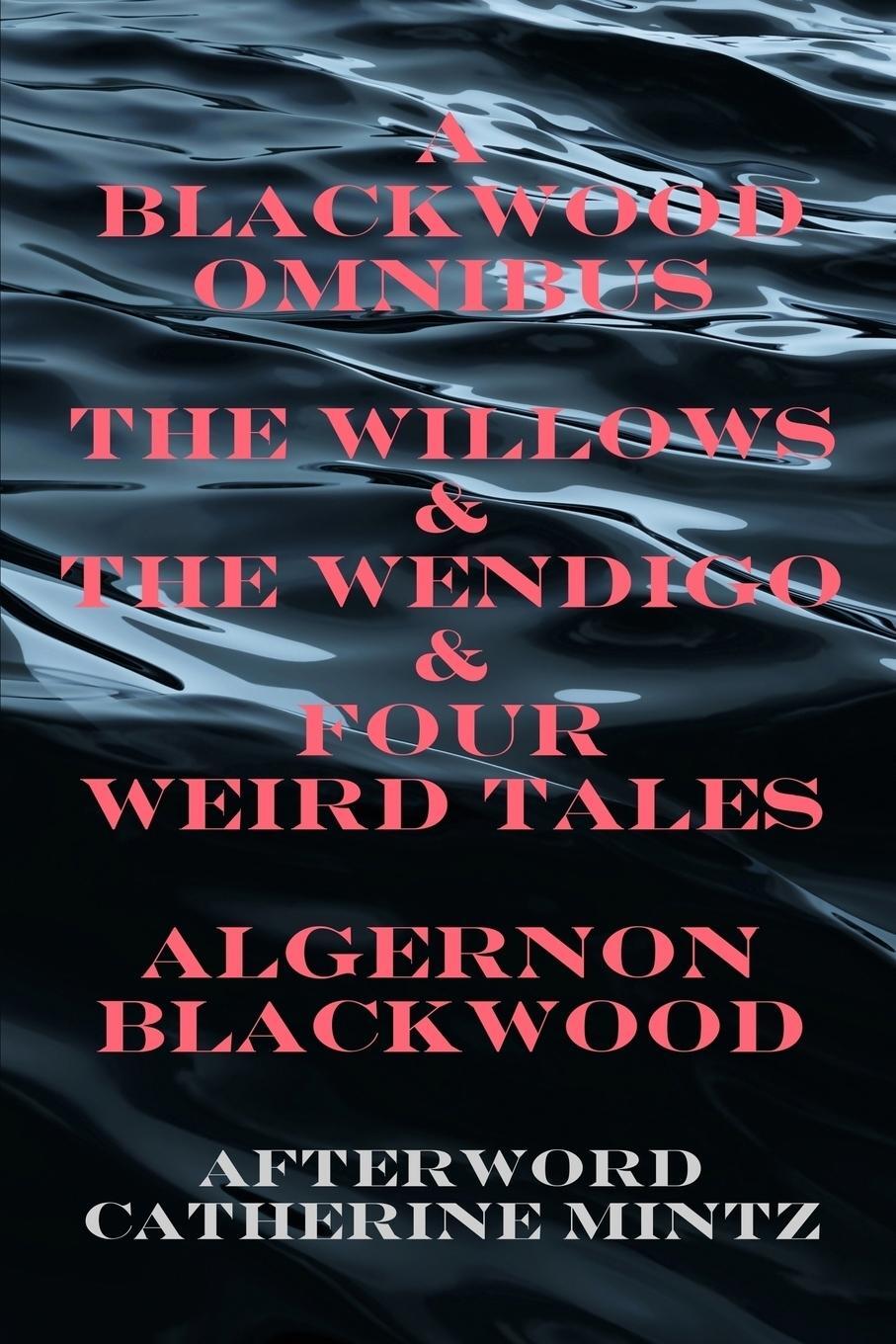 Cover: 9780615256283 | A Blackwood Omnibus | Algernon Blackwood | Taschenbuch | Paperback