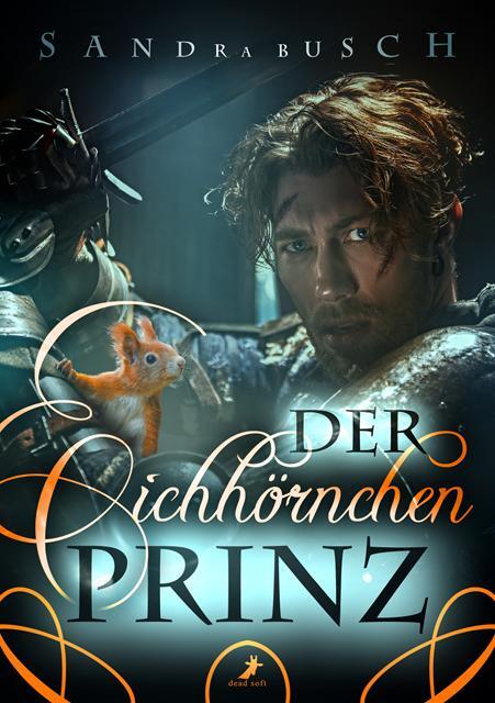 Cover: 9783960896326 | Der Eichhörnchenprinz | Sandra Busch | Taschenbuch | 560 S. | Deutsch