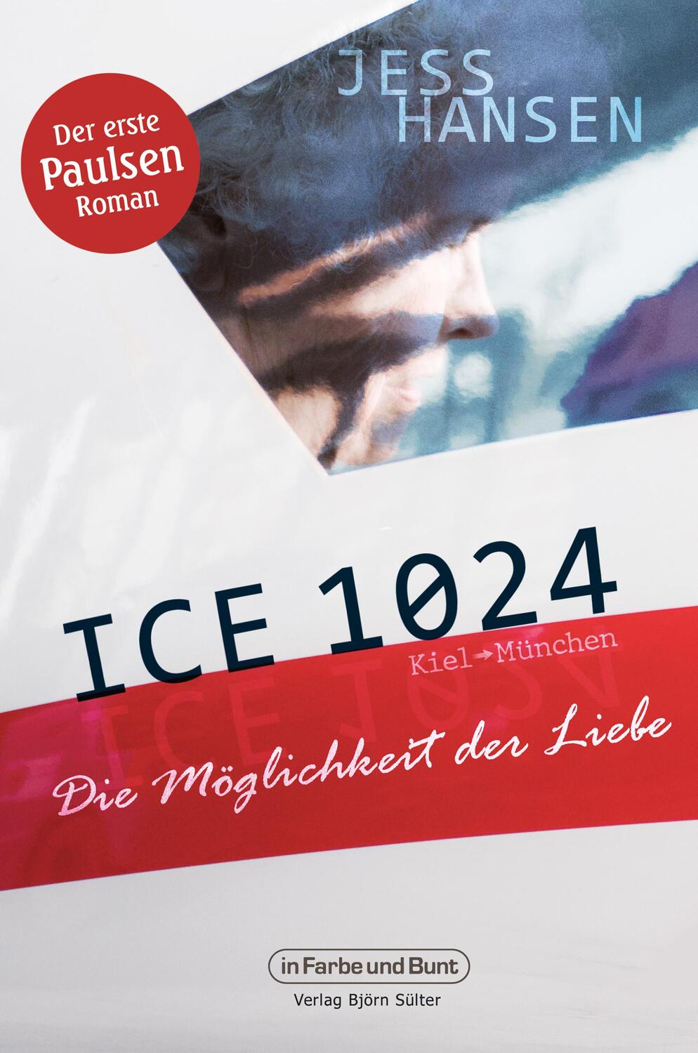 Cover: 9783959365109 | ICE 1024 - Die Möglichkeit der Liebe | Der erste Paulsen-Roman | Buch