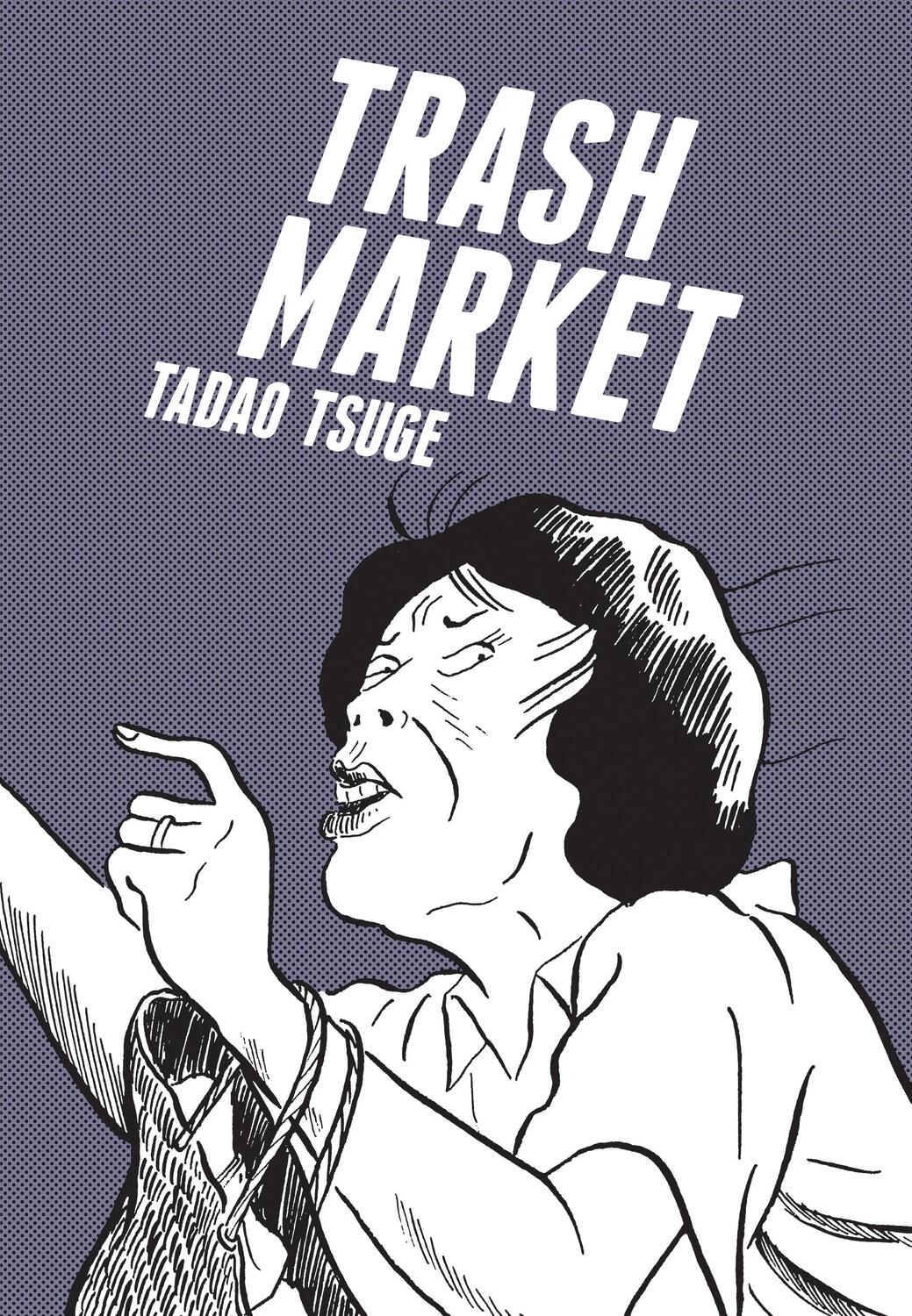 Cover: 9781770461741 | Trash Market | Tadao Tsuge | Taschenbuch | Englisch | 2015