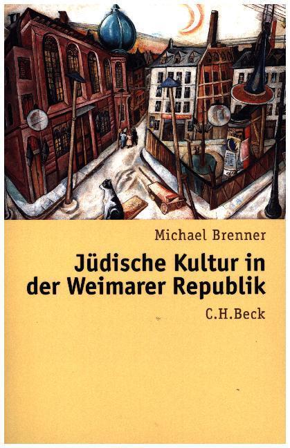 Cover: 9783406694462 | Jüdische Kultur in der Weimarer Republik | Michael Brenner | Buch