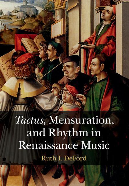Cover: 9781107637023 | Tactus, Mensuration and Rhythm in Renaissance Music | Ruth I. Deford
