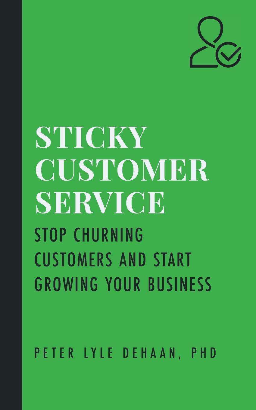 Cover: 9781948082594 | Sticky Customer Service | Peter Lyle DeHaan | Taschenbuch | Englisch