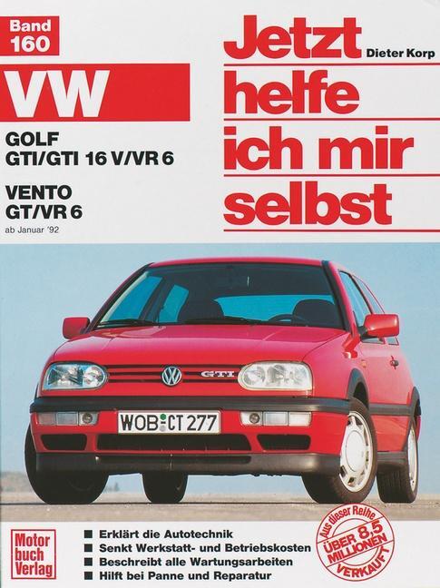 Cover: 9783613015197 | VW Golf GTI/GTI 16V/VR6. VW Vento GT/VR6 ab Januar '92. Jetzt helfe...