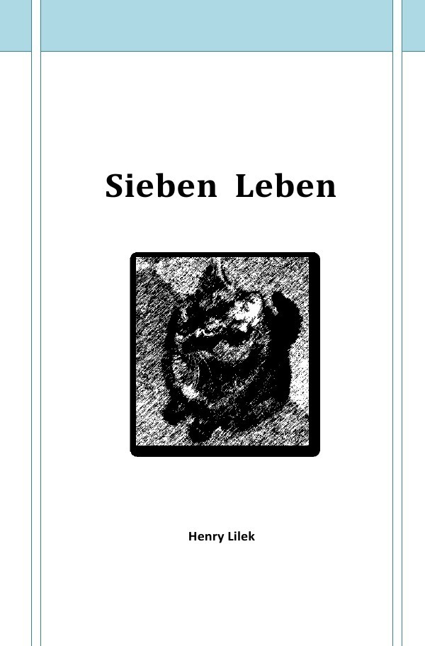 Cover: 9783737548236 | Sieben Leben | Henry Lilek | Taschenbuch | 2015 | epubli