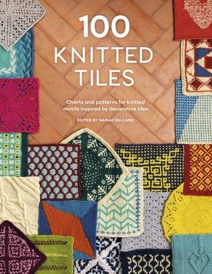 Cover: 9781446310205 | 100 Knitted Tiles | Various | Taschenbuch | Englisch | 2024