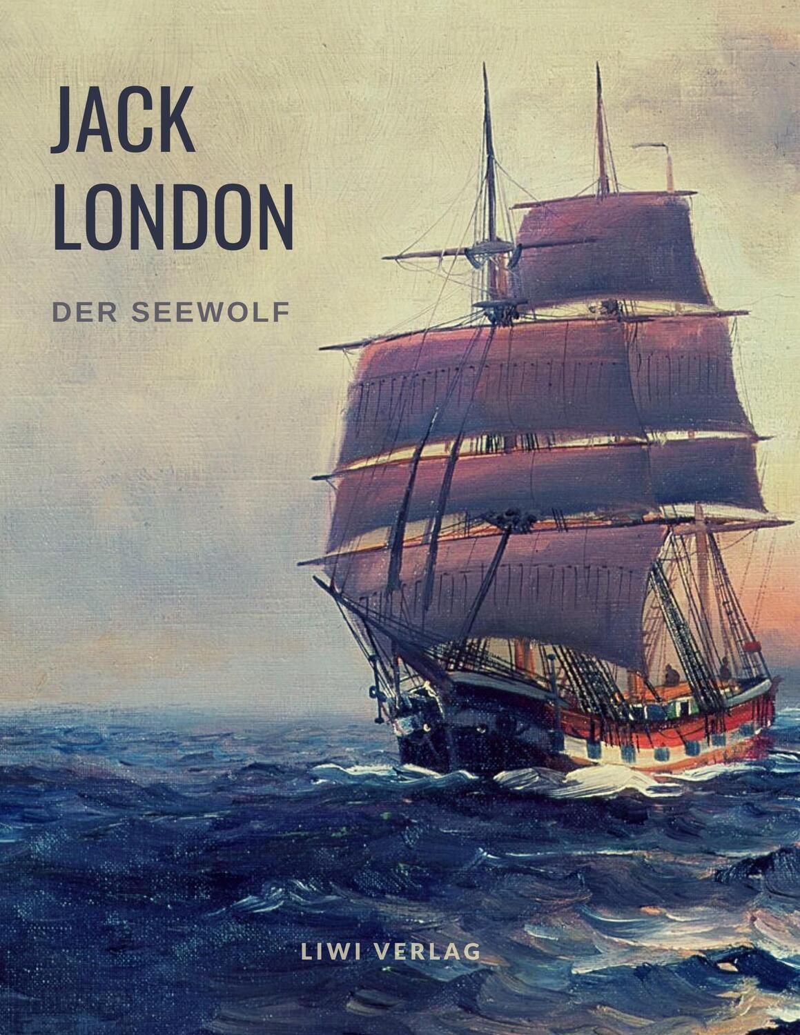Cover: 9783965422957 | Jack London: Der Seewolf | Übersetzt von Erwin Magnus | Jack London