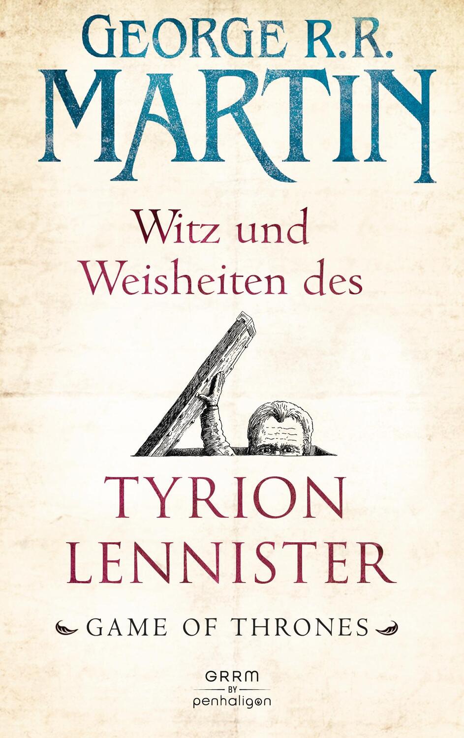 Cover: 9783764531577 | Witz und Weisheiten des Tyrion Lennister | Game of Thrones | Martin