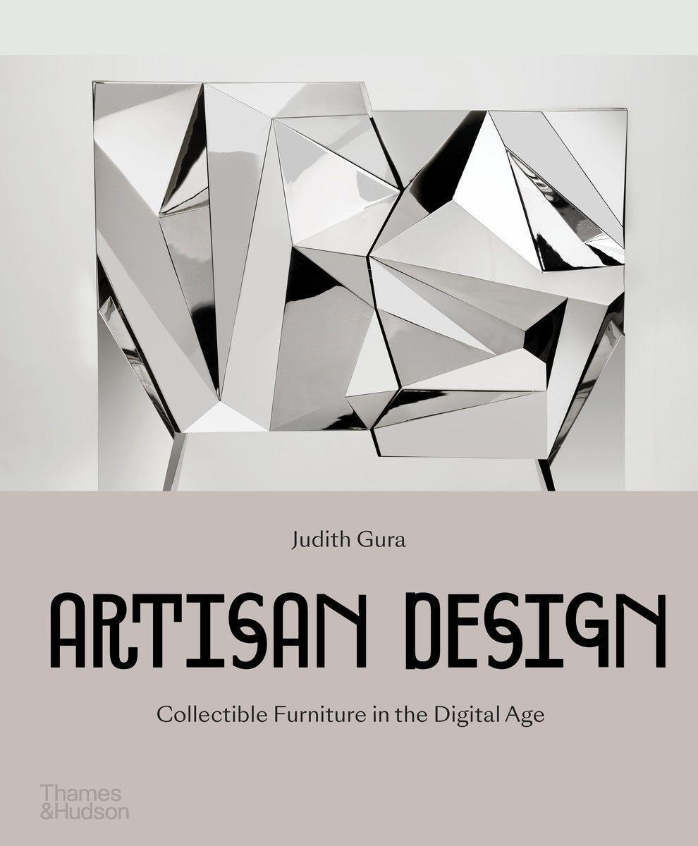 Cover: 9780500022443 | Artisan Design: Collectible Furniture in the Digital Age | Judith Gura