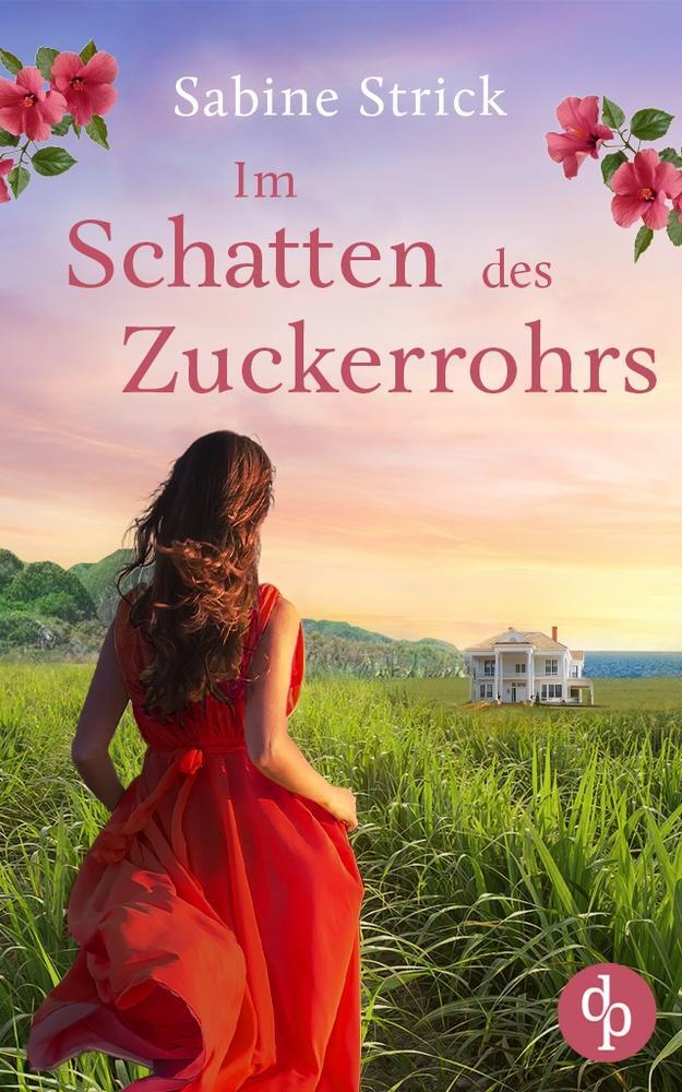Cover: 9783987784439 | Im Schatten des Zuckerrohrs | Sabine Strick | Taschenbuch | Paperback