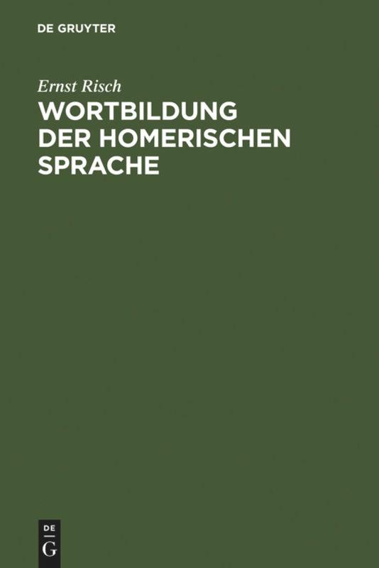 Cover: 9783110037999 | Wortbildung der homerischen Sprache | Ernst Risch | Buch | XIX