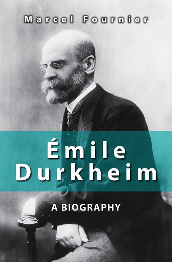 Cover: 9780745646459 | Émile Durkheim | A Biography | Marcel Fournier | Buch | 700 S. | 2012