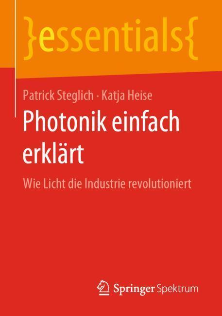 Cover: 9783658271466 | Photonik einfach erklärt | Wie Licht die Industrie revolutioniert
