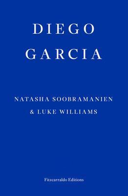 Cover: 9781913097936 | Diego Garcia | A Novel | Natasha Soobramanien (u. a.) | Taschenbuch