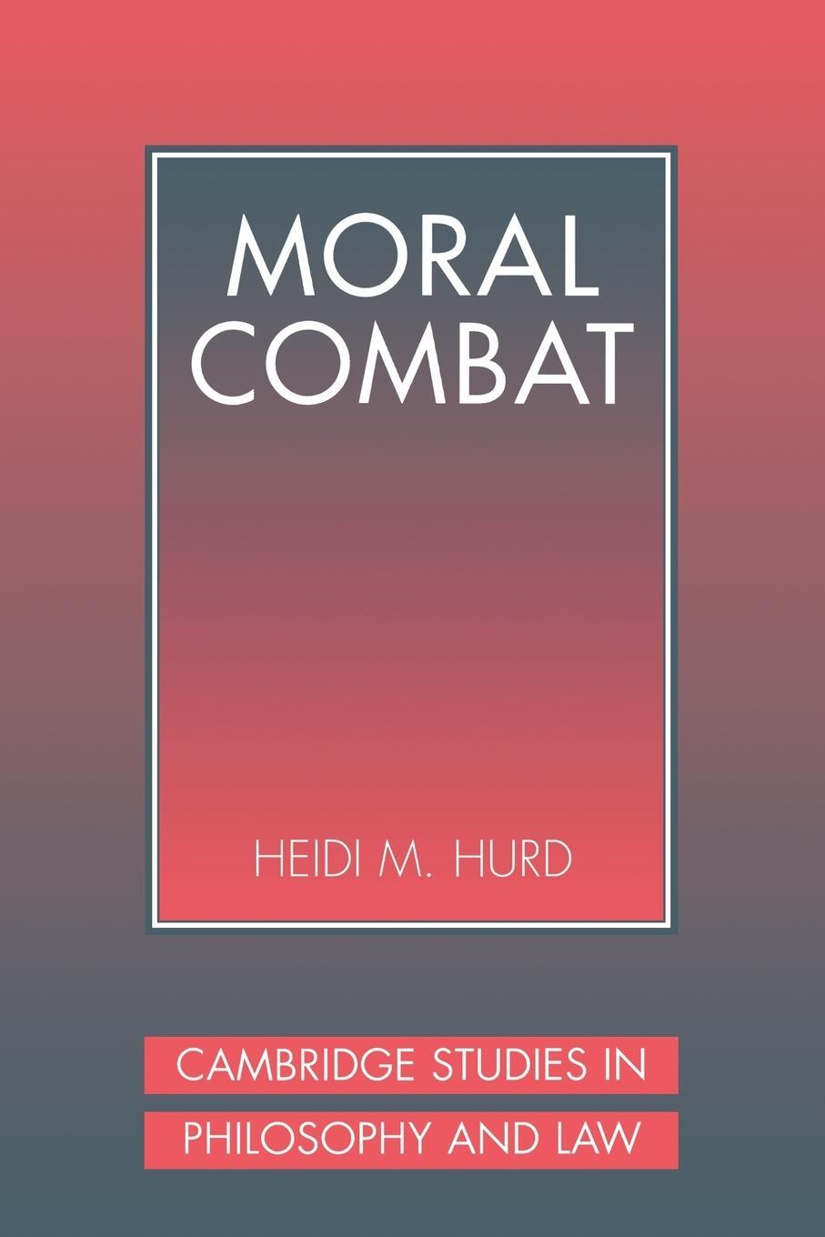 Cover: 9780521089999 | Moral Combat | The Dilemma of Legal Perspectivalism | Hurd (u. a.)