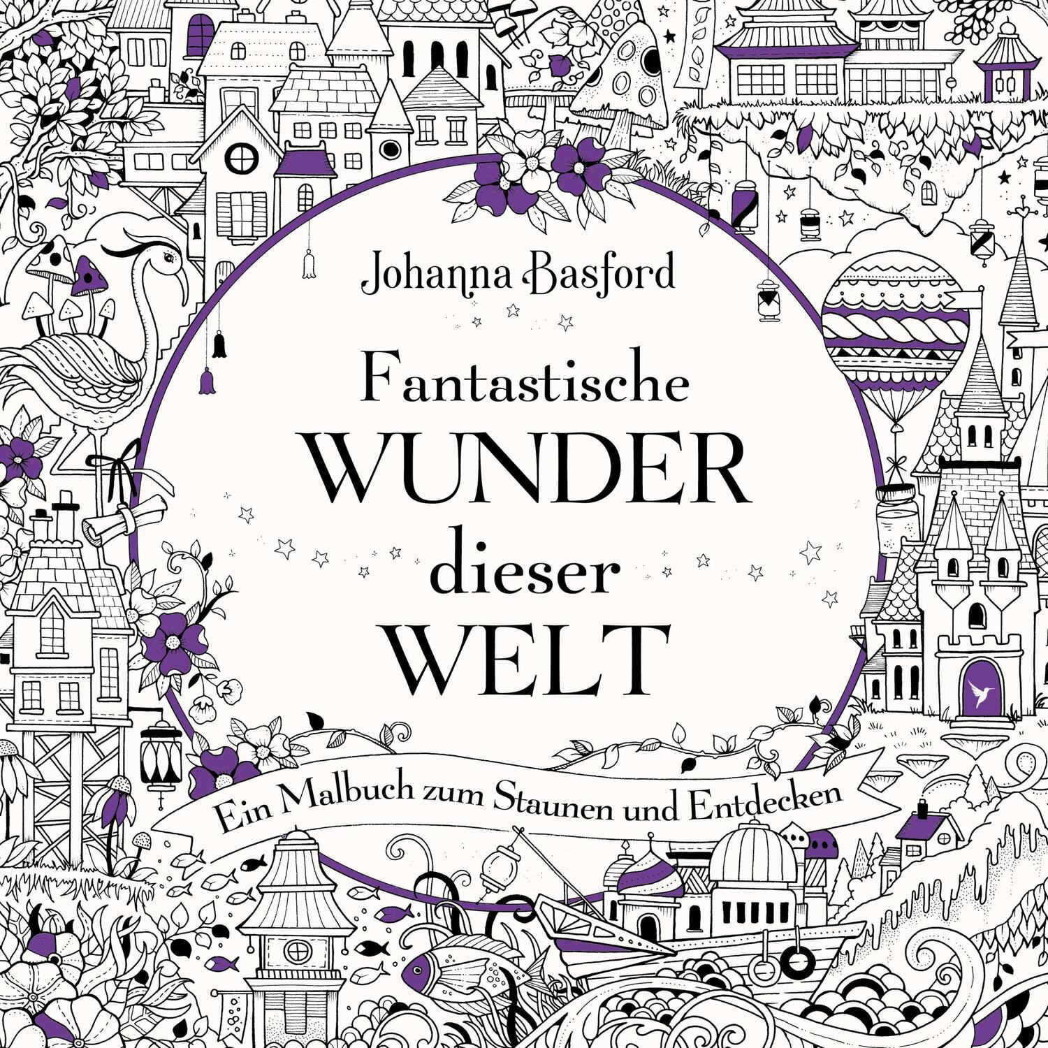 Cover: 9783747403426 | Fantastische Wunder dieser Welt | Johanna Basford | Taschenbuch | 2021