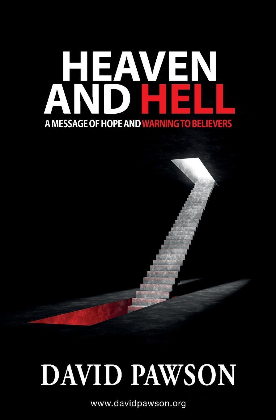 Cover: 9781913472252 | Heaven and Hell | A message of hope and warning to believers | Pawson