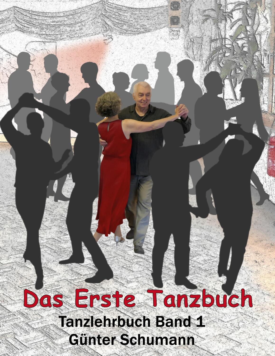 Cover: 9783756808137 | Das Erste Tanzbuch | Tanzlehrbuch Band 1 | Günter Schumann | Buch
