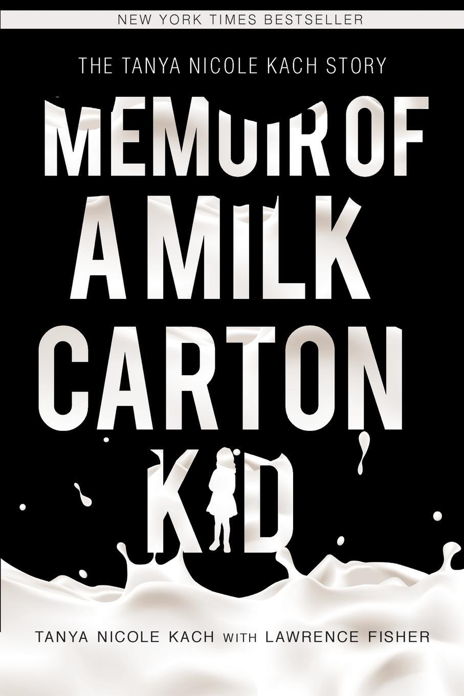 Cover: 9781634924436 | Memoir of a Milk Carton Kid | Tanya Nicole Kach | Taschenbuch | 2017