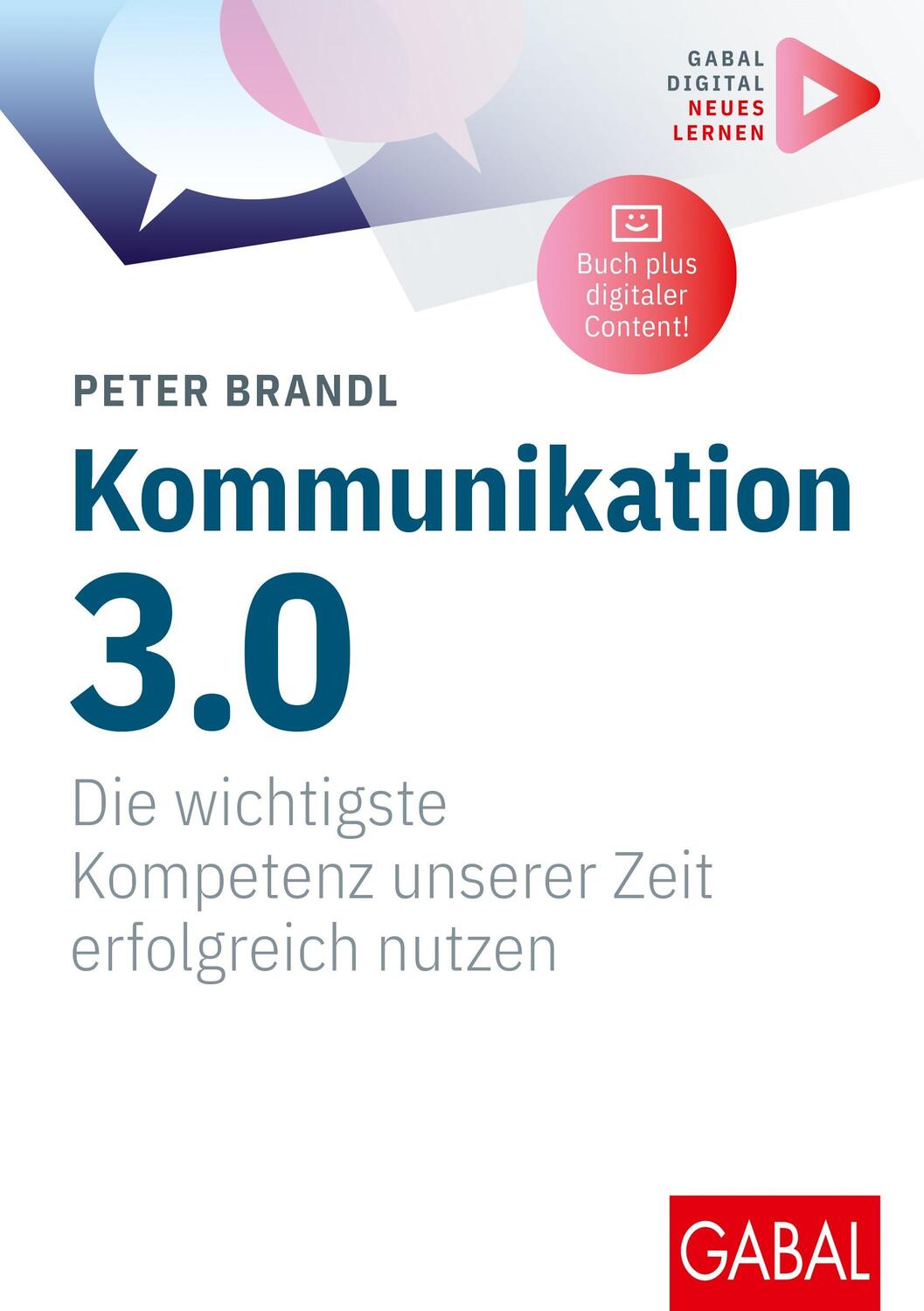 Cover: 9783967391657 | Kommunikation 3.0 | Peter Brandl | Taschenbuch | 192 S. | Deutsch