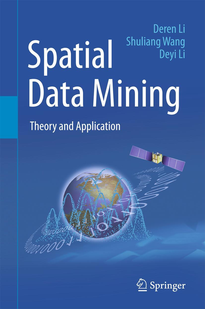 Cover: 9783662485361 | Spatial Data Mining | Theory and Application | Deren Li (u. a.) | Buch