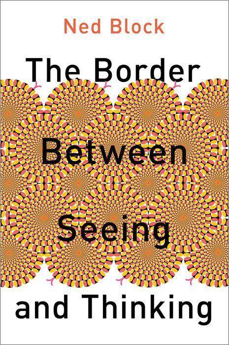 Cover: 9780197622223 | The Border Between Seeing and Thinking | Ned Block | Buch | Gebunden