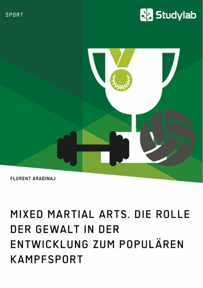 Cover: 9783960952015 | Mixed Martial Arts. Die Rolle der Gewalt in der Entwicklung zum...