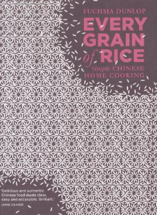 Cover: 9781408802526 | Every Grain of Rice | Simple Chinese Home Cooking | Fuchsia Dunlop