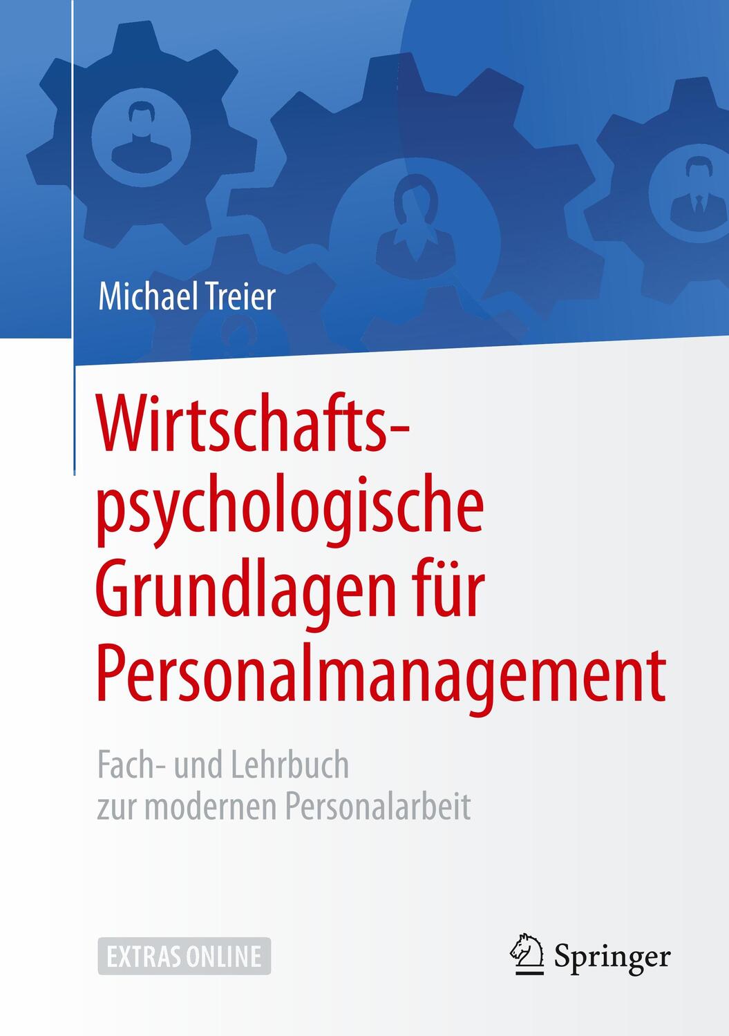 Cover: 9783662587331 | Wirtschaftspsychologische Grundlagen für Personalmanagement | Treier
