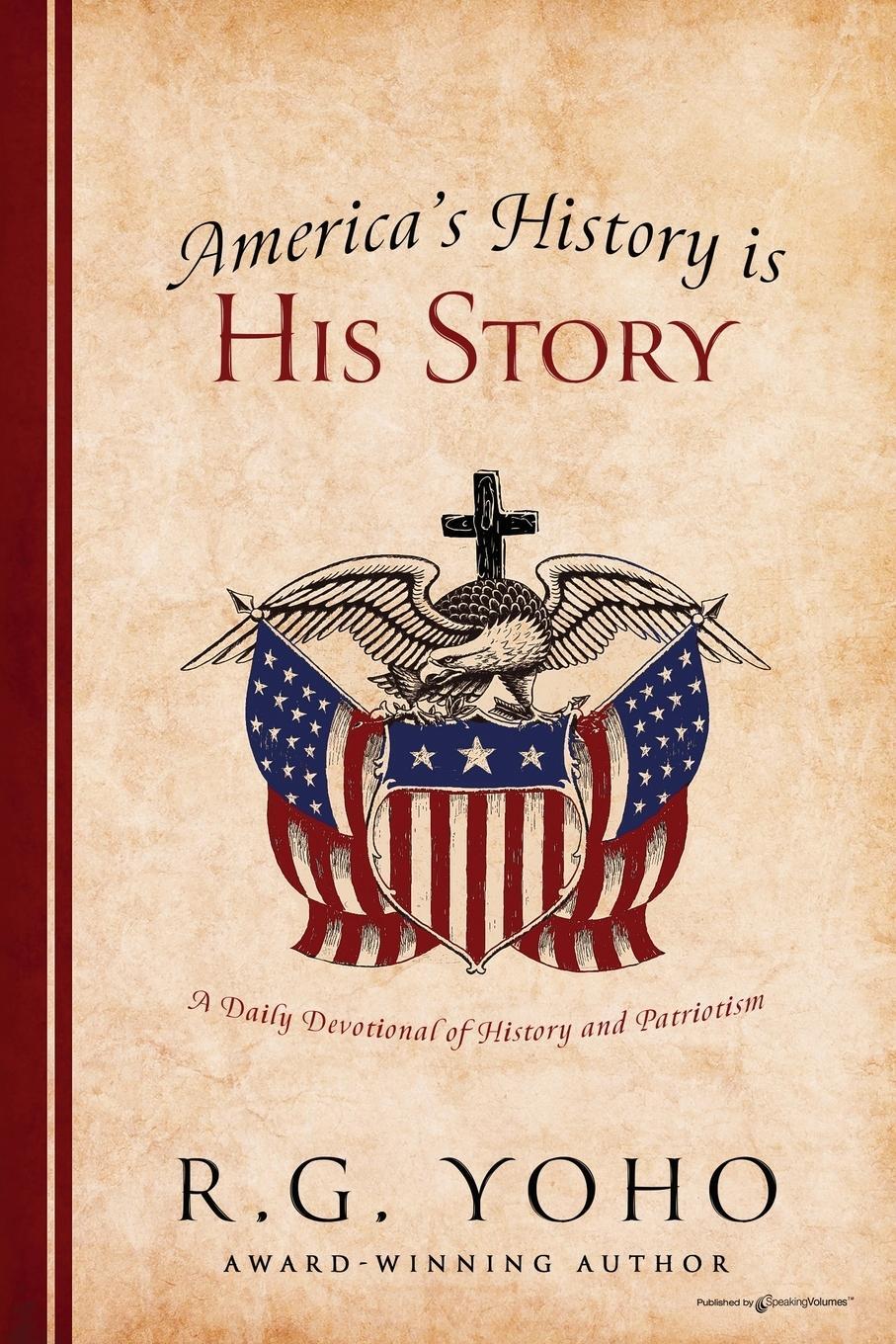 Cover: 9798890220448 | America's History is His Story | R. G. Yoho | Taschenbuch | Paperback
