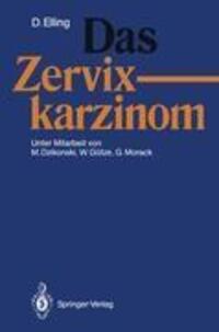 Cover: 9783540529569 | Das Zervixkarzinom | Dirk Elling | Taschenbuch | Paperback | x | 1991