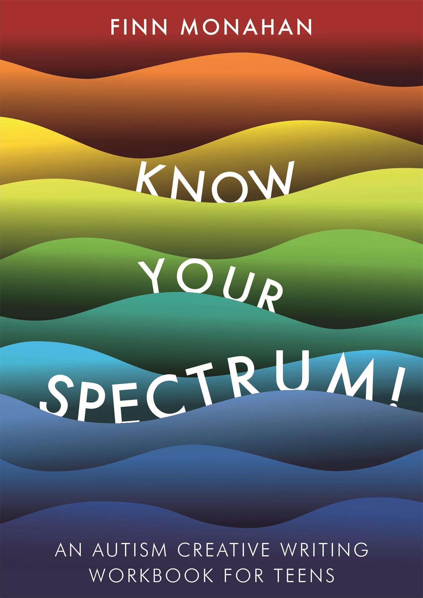 Cover: 9781785924354 | Know Your Spectrum! | An Autism Creative Writing Workbook for Teens