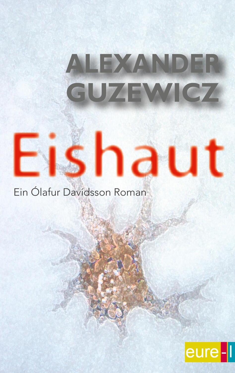 Cover: 9783939984856 | Eishaut | Ein Ólafur Davídsson Roman | Alexander Guzewicz | Buch
