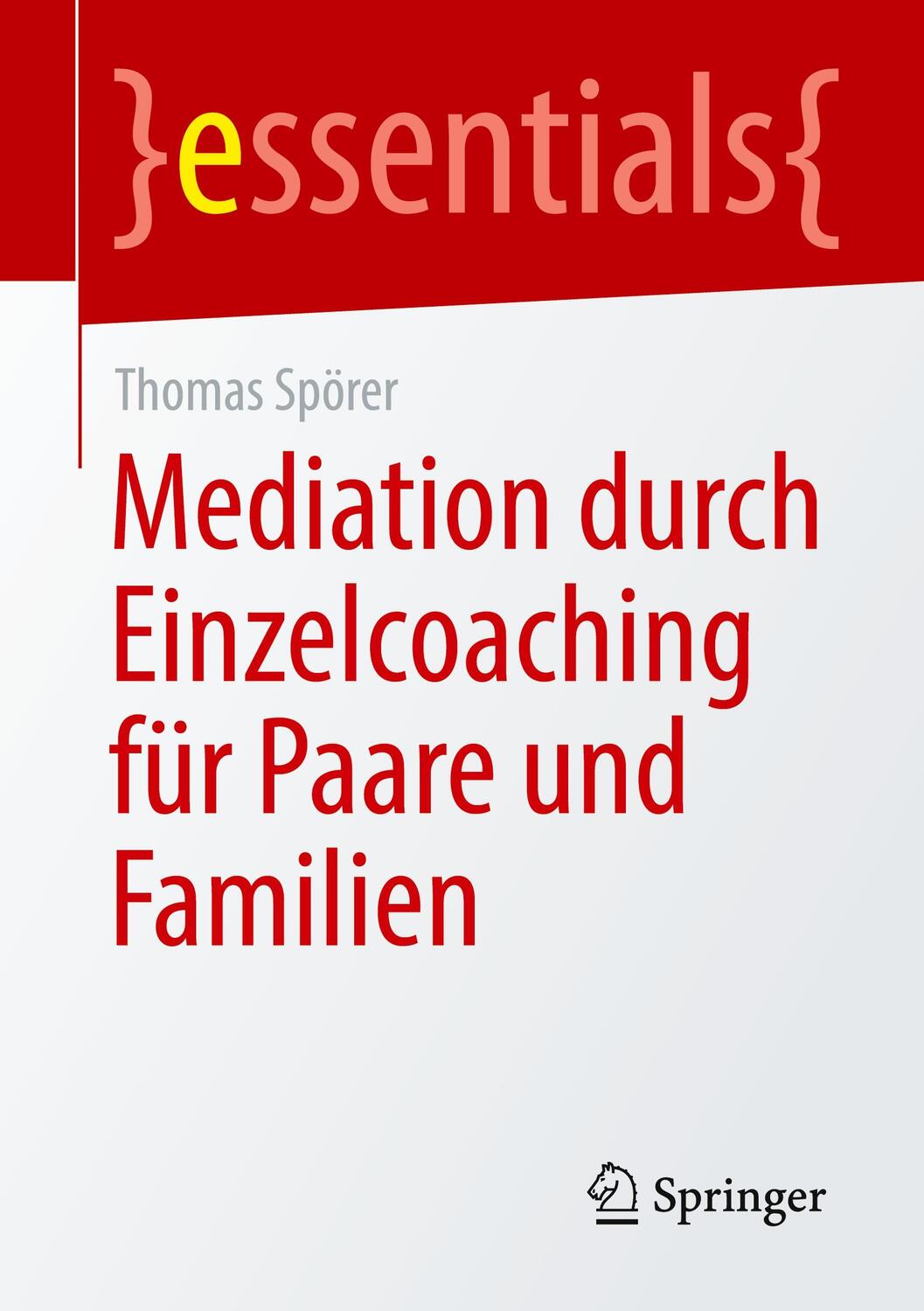 Cover: 9783658333904 | Mediation durch Einzelcoaching für Paare und Familien | Thomas Spörer