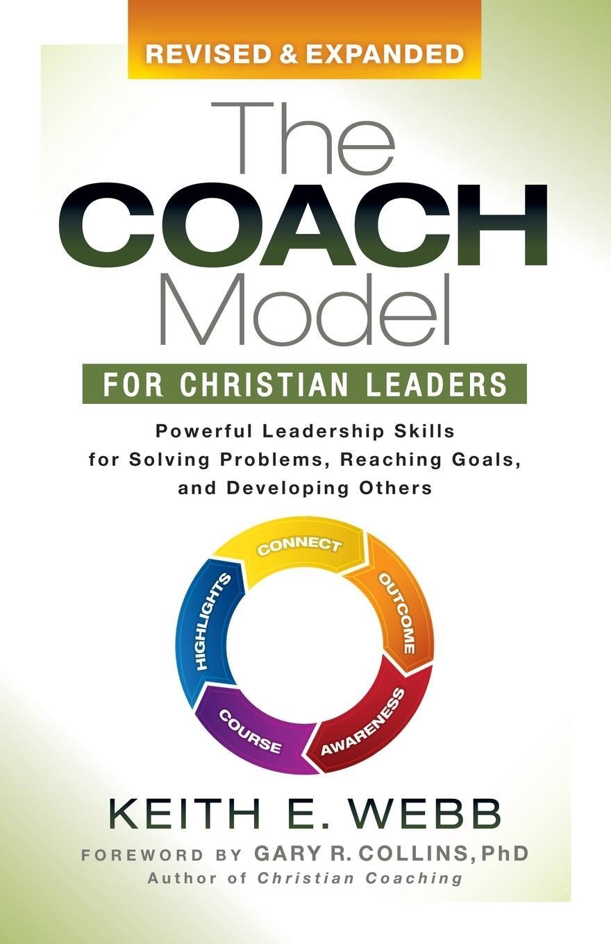 Cover: 9781642793574 | The Coach Model for Christian Leaders | Keith E. Webb | Taschenbuch