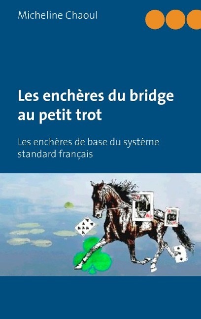 Cover: 9782322036936 | Les enchères du bridge au petit trot | Micheline Chaoul | Taschenbuch