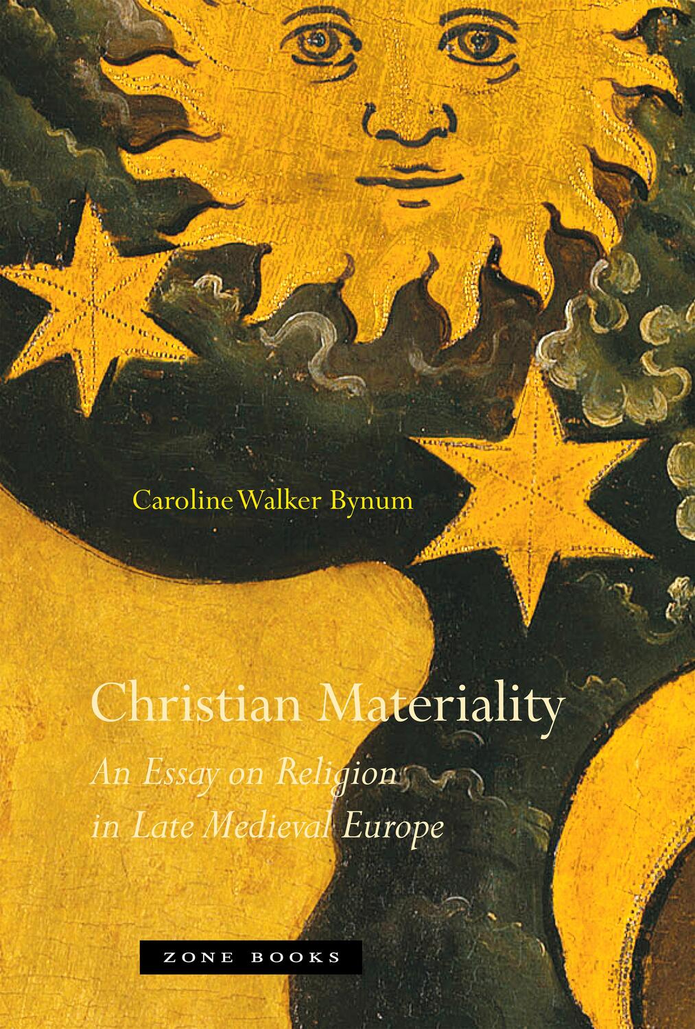 Cover: 9781935408116 | Christian Materiality | An Essay on Religion in Late Medieval Europe