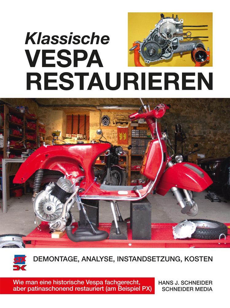Cover: 9783667114150 | Klassische Vespa restaurieren | Hans J. Schneider | Taschenbuch | 2019
