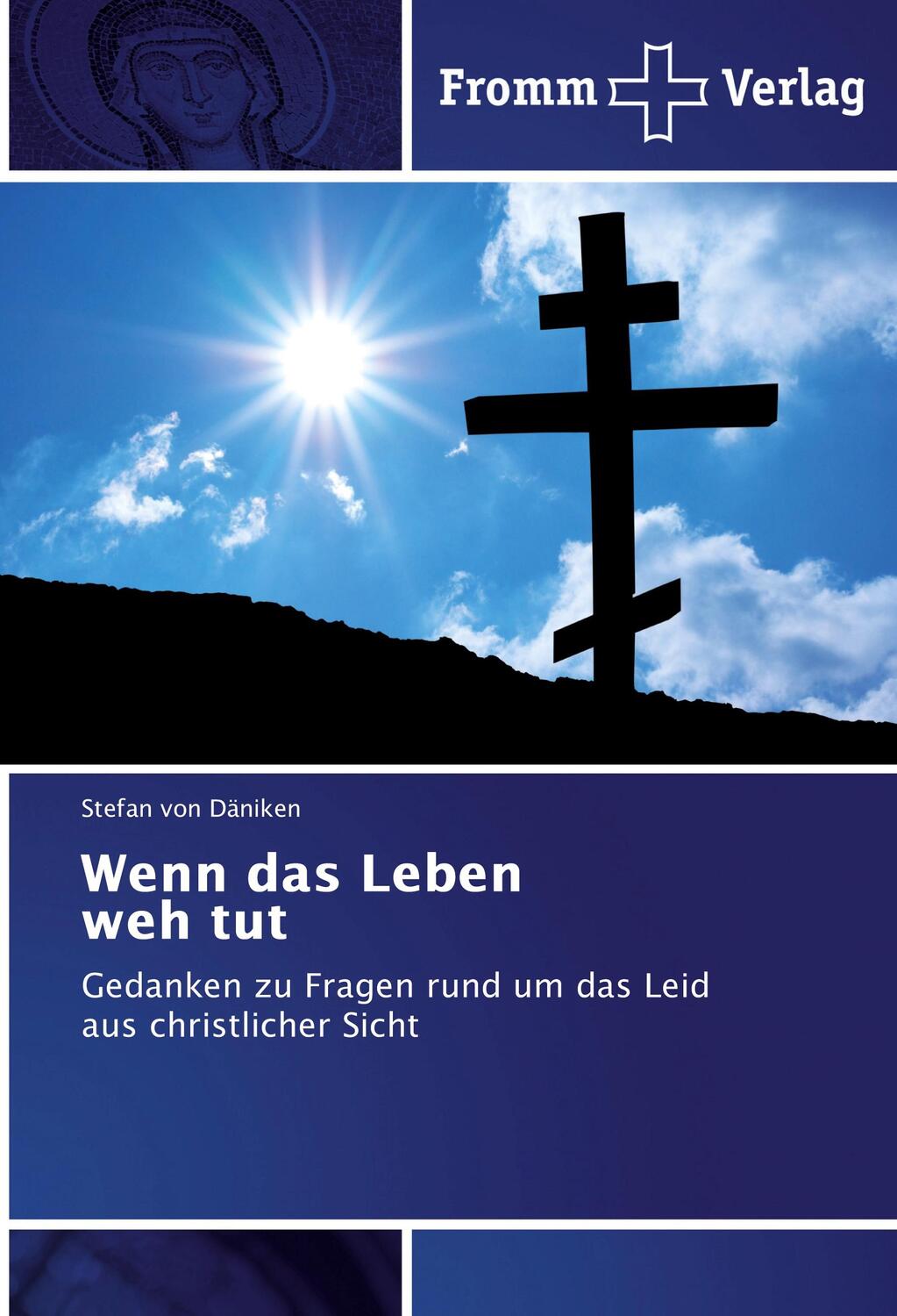 Cover: 9783841606938 | Wenn das Leben weh tut | Stefan von Däniken | Taschenbuch | Paperback