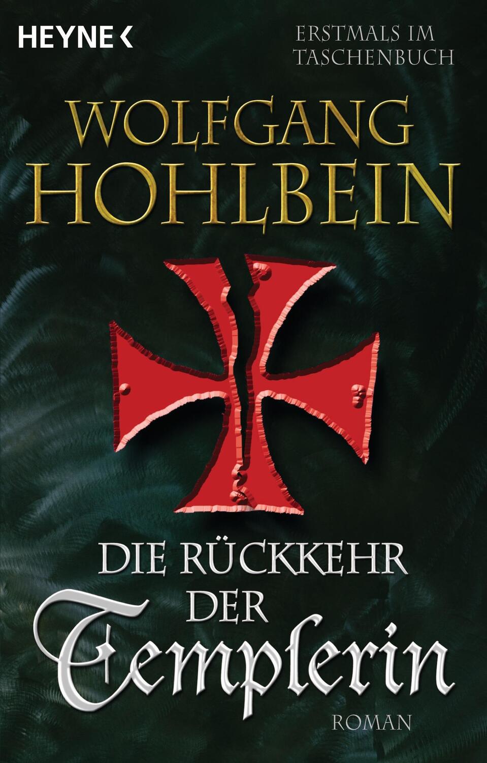 Cover: 9783453470644 | Die Rückkehr der Templerin | Wolfgang Hohlbein | Taschenbuch | Deutsch