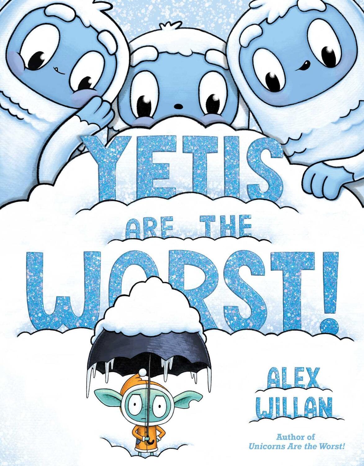 Cover: 9781665921770 | Yetis Are the Worst! | Alex Willan | Buch | The Worst! Series | 2023