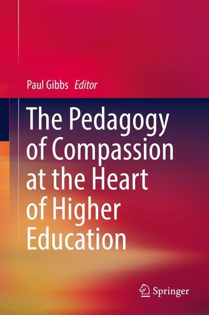 Cover: 9783319577821 | The Pedagogy of Compassion at the Heart of Higher Education | Gibbs
