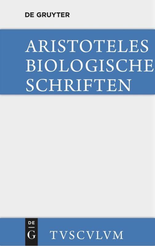 Cover: 9783110360349 | Biologische Schriften | Aristoteles | Buch | Sammlung Tusculum | 2014