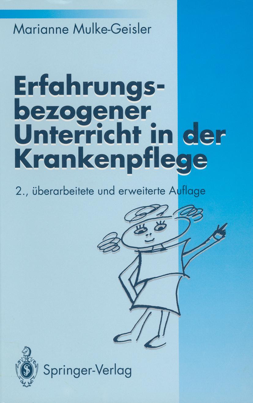 Cover: 9783540574675 | Erfahrungsbezogener Unterricht in der Krankenpflege | Mulke-Geisler